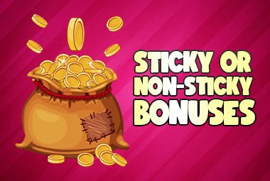 Non Sticky Bonuses ᐈ Best For October 2021