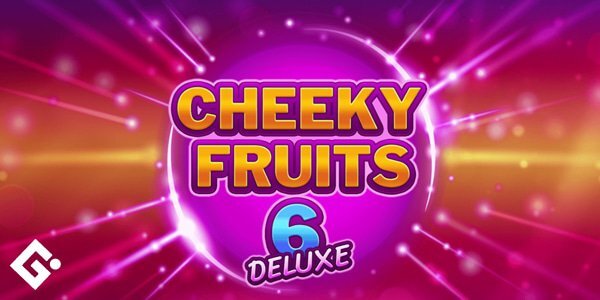 Cheeky Fruits 6 Deluxe_Glück Games